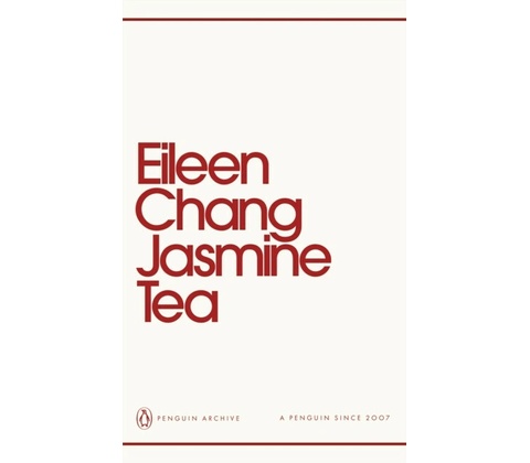 Jasmine Tea - Eileen Chang
