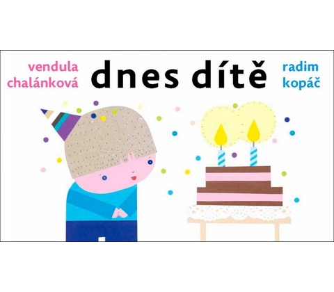Dnes dítě