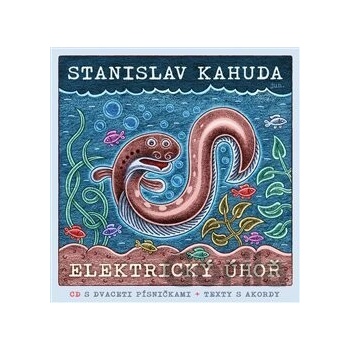 Elektrický úhoř + CD - Kahuda Stanislav