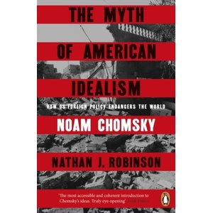 The Myth of American Idealism | Noam Chomsky (ISBN: 9781405967143)