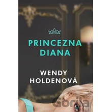 Princezna Diana - Wendy Holdenová