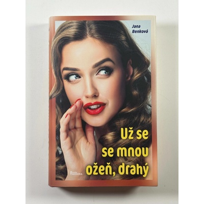 Už se se mnou ožeň drahý