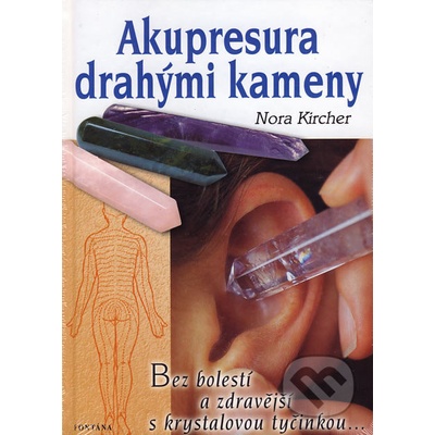 Akupresura drahými kameny - Nora Kircherová