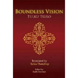 Boundless Vision: A Manual of Dzogchen Changter Yoga | Tulku Tsulo, Tulku Thondrup, Keith Dowman (ISBN: 9781985102842)