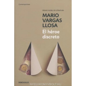 El heroe discreto / The Discreet Hero | Mario Vargas Llosa (ISBN: 9788490625958)