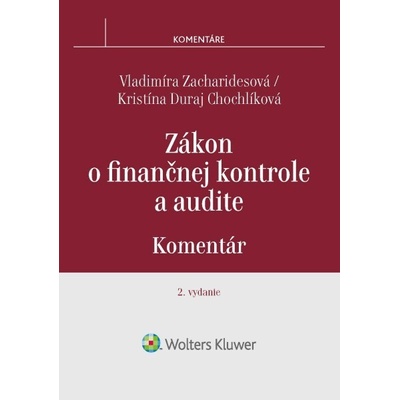 Zákon o finančnej kontrole a audite - Vladimíra Zacharidesová; Kristína Duraj Chochlíková
