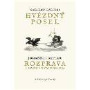 Hvězdný posel / Rozprava s Hvězdným poslem - Galilei Galileo;Kepler Johannes