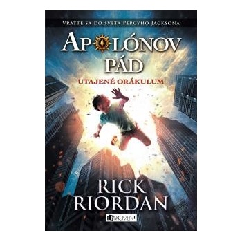 Apolónov pád 1 – Utajené orákulum Rick Riordan SK