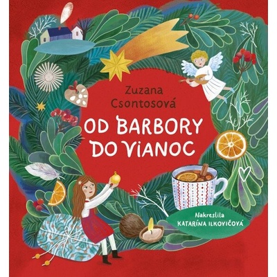 Od Barbory do Vianoc - Zuzana Csontosová, Katarína Ilkovičová (ilustrátor)