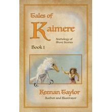 Tales of Kaimere: Anthology 1 Taylor KeenanPaperback