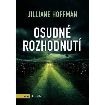Jilliane Hofmann Osudné rozhodnutí