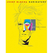 Karikatury, slavné tváře v čarách - Blecha Josef