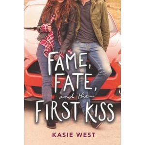 Fame, Fate, and the First Kiss | Kasie West (2019)