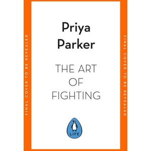 Art of Fighting | Priya Parker (2026)