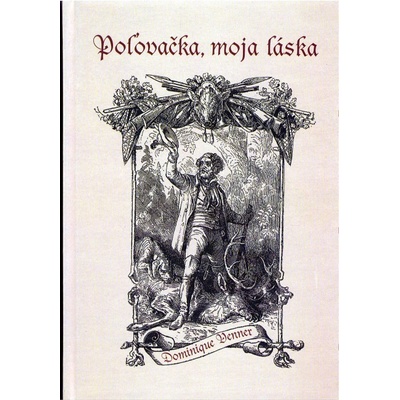 Poľovačka moja láska