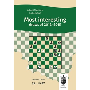 Chess Evolution Most interesting draws of 2012-2015