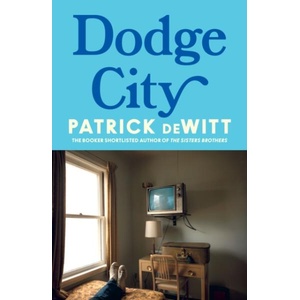 DODGE CITY PB | Patrick deWitt (ISBN: 9780008849146)
