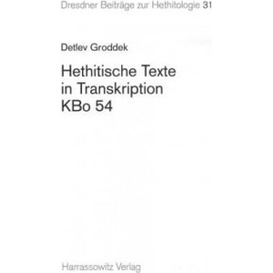 Hethitische Texte in Transkription KBo 54 | Detlev Groddek (ISBN: 9783447061445)