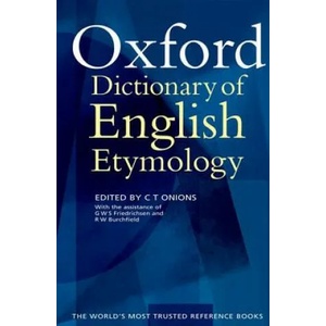 Oxford Dictionary of English Etymology | C T Onions (ISBN: 9780198611127)
