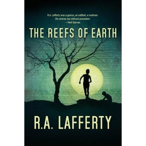 The Reefs of Earth | R A Lafferty (ISBN: 9780978621025)