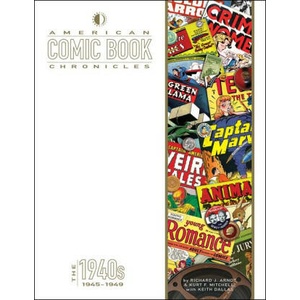 American Comic Book Chronicles: 1945-1949 | Kurt F. Mitchell, Keith Dallas (ISBN: 9781605490991)