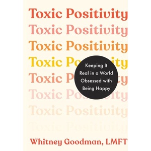 Toxic Positivity (ISBN: 9780593542750)