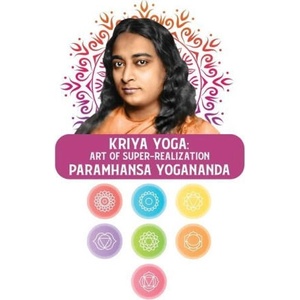 Kriya Yoga: Art of Super-Realization: Art of Super-Realization Paramhansa Yogananda (ISBN: 9798890962232)