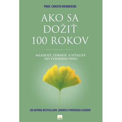 Ako sa dožiť 100 rokov