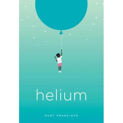 Helium | Rudy Francisco