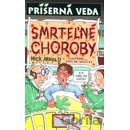 Smrteľné choroby - Nick Arnold