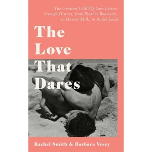 Octopus Publishing Group Love That Dares | Rachel Smith, Barbara Vesey