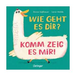 Wie geht es dir? Komm zeig es mir! | Anna Süßbauer (ISBN: 9783751204309)
