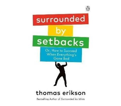 Surrounded by Setbacks - Thomas Erikson, Ebury Publishing
