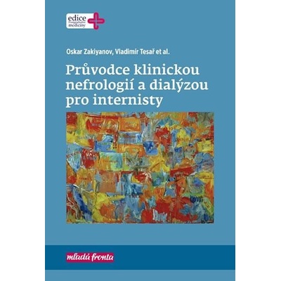 Průvodce klinickou nefrologií a dialýzou pro internisty