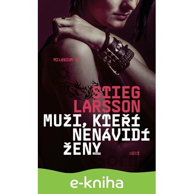Muži, kteří nenávidí ženy - Stieg Larsson