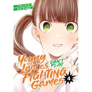 Young Ladies Don't Play Fighting Games Vol. 4 (ISBN: 9781638587354)