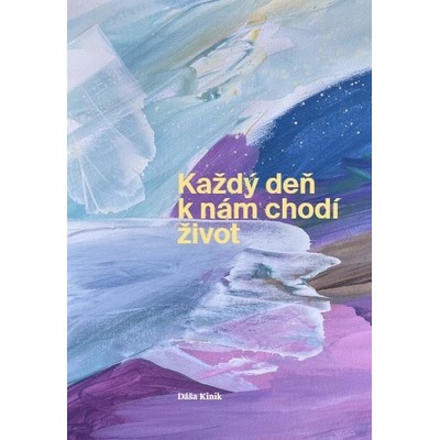 Každý deň k nám chodí život - Kinik Dáša