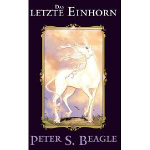 Das letzte Einhorn | Peter S. Beagle, Peter B. Gillis, Renae De Liz (ISBN: 9783741614477)