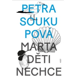 Marta děti nechce | Soukupová, Petra (ISBN: 9788027524853)