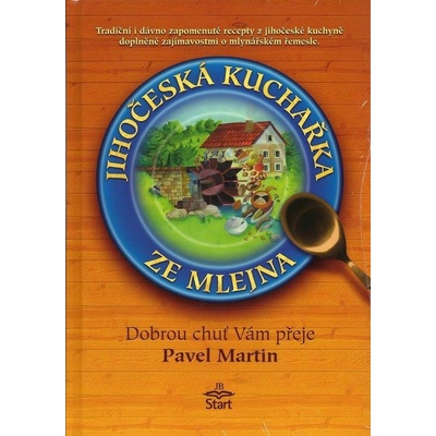 Jihočeská kuchařka ze mlejna - Pavel Martin