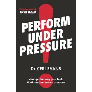 Perform Under Pressure | Ceri Evans (ISBN: 9781775541387)