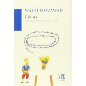 Cielos | Wajdi Mouawad, Eladio de Pablo López (ISBN: 9788483674116)