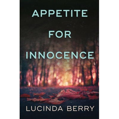 Appetite for Innocence Berry LucindaPaperback