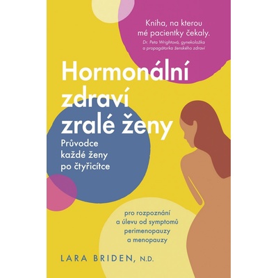 Hormonální zdraví zralé ženy - Lara Briden