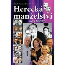 Herecká manželství - Nové příběhy - Michaela Remešová, Roman Schuster