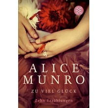 ZU VIEL GLÜCK - Alice Munro