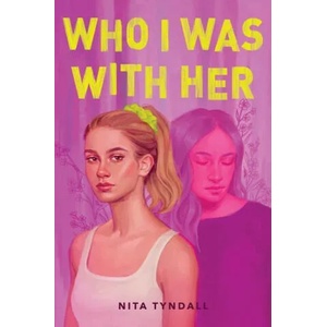 Who I Was with Her | TYNDALL NITA (ISBN: 9780062978394)