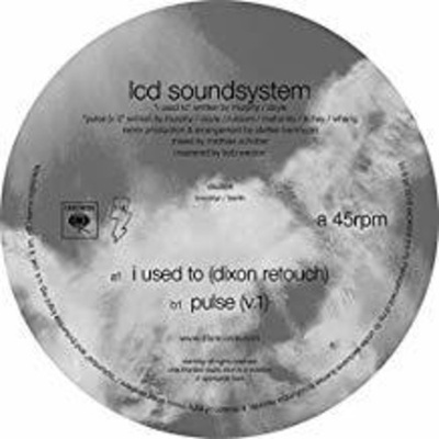 I Used To - Dixon Rework Pulse v.1 - Lcd Soundsystem LP