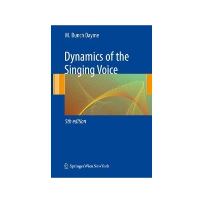 Dynamics of the Singing Voice Dayme M. Bunch