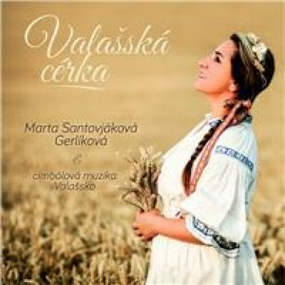 Gerlíková Santovjáková Marta - Vallašská cérka CD